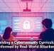 Building a Cybersecurity Curriculum Informed by Real-World Attackers