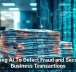 Using AI To Detect Fraud and Secure Business Transactions