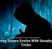 Phishing Scams Evolve With Sneaky New Tricks