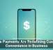 Mobile Payments Are Redefining Customer Convenience in Business